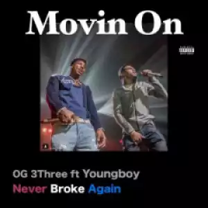 OG 3Three - Movin On (feat. NBA YoungBoy)